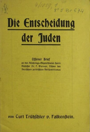 Die Entscheidung der Juden : Offener Brief an den Reichstags=Abgeordneten Dr. F. Werner, Führer des Deutschen politischen Antisemitismus